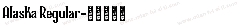 Alaska Regular字体转换